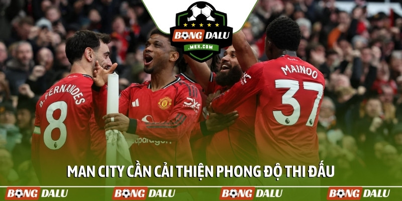 Man City cần cải thiện phong độ thi đấu